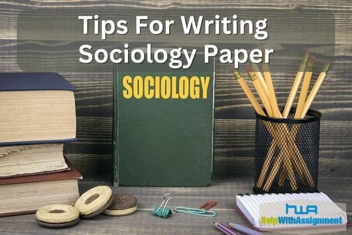 Tips For Writing sociology Paper